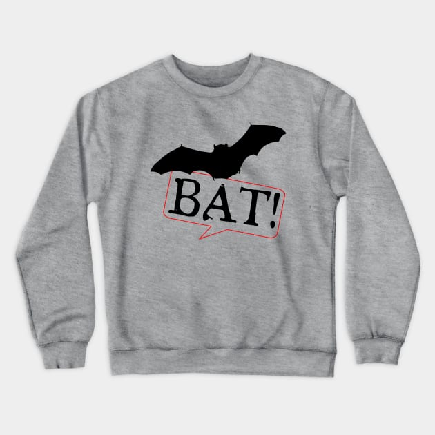 Why is he the only one that screams, "BAT!" when he transforms? Crewneck Sweatshirt by Xanaduriffic